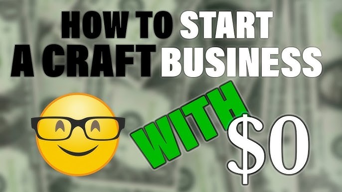 How To Start A Craft Business