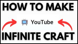 how to make youtube in infinite craft